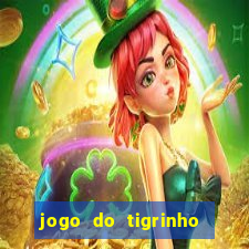 jogo do tigrinho que nao precisa depositar